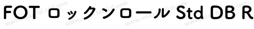 FOT ロックンロ一ル Std DB Regular字体转换